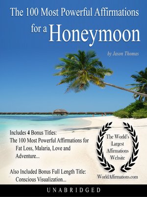 cover image of The 100 Most Powerful Affirmations for a Honeymoon
